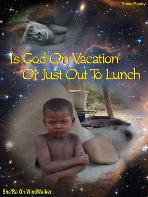 cover image of Is God On Vacation Or Just Out to Lunch